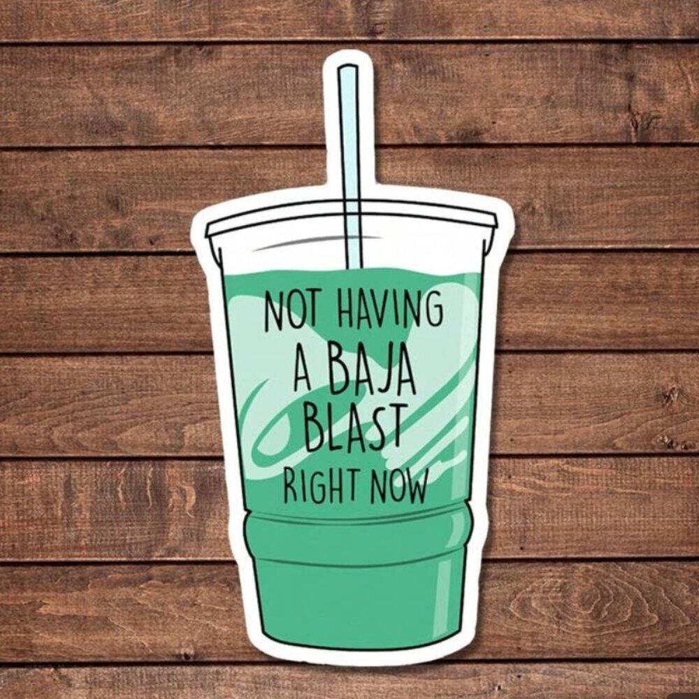Not Having A Baja Blast Right Now Sticker - Funny Taco Bell Parody Vinyl Decal